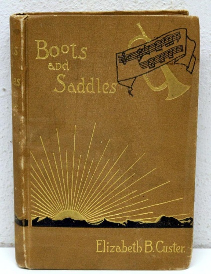 "Boots and Saddles" or 'Life in Dakota With General Custer' by Elizabeth B. Custer (Wife of General