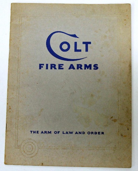 1932 Catalog Colt Fire Arms 'The Arm of Law and Order', 40 Pages