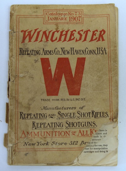 Old Winchester Literature 1907 Winchester Catalog No. 73 Arms and Ammunition - Damage to cover,