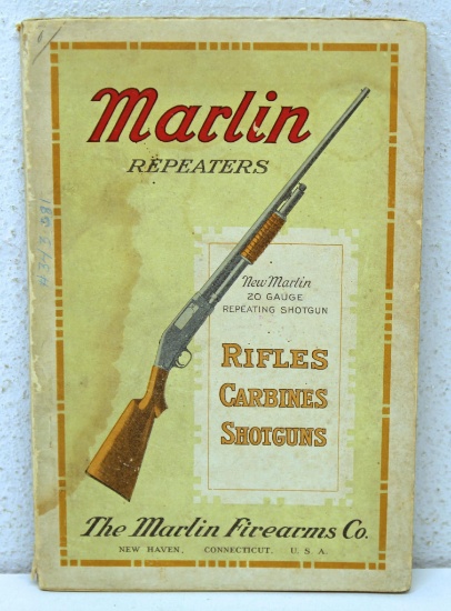 Marlin Repeaters Rifles, Carbines, Shotguns Catalog Dated July 1915