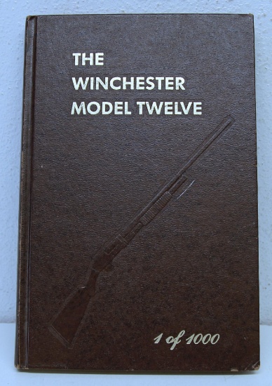 Firearms Book - The Winchester Model 12 1/1000 by George Madis, Signed by Author...