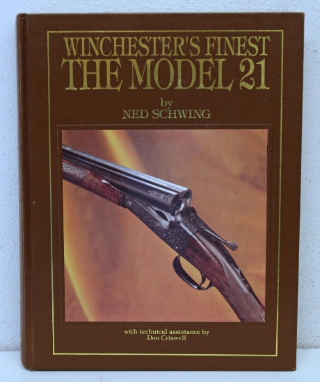 Firearms Book - Winchester's Finest The Model 21 by Ned Schwing...
