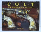 Firearms Book - Colt An American Legend by R.L. Wilson, Over 300 Full Color Illustrations...
