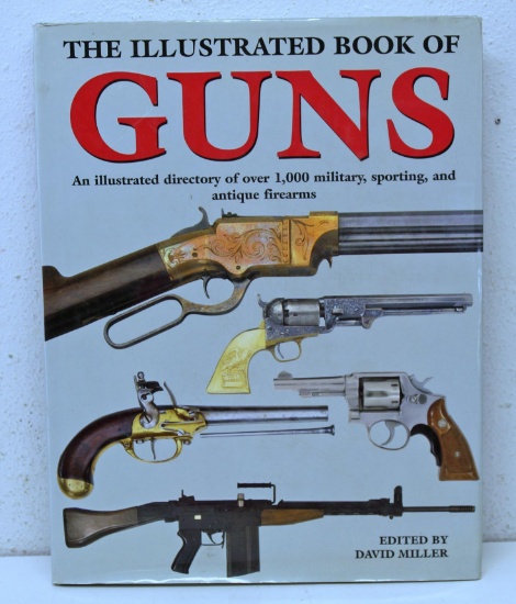 Firearms Book - The Illustrated Book of Guns Edited by David Miller, Hardbound Book with Dust Cover