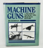 Machine Guns A Pictorial, Tactical Hardcover Book