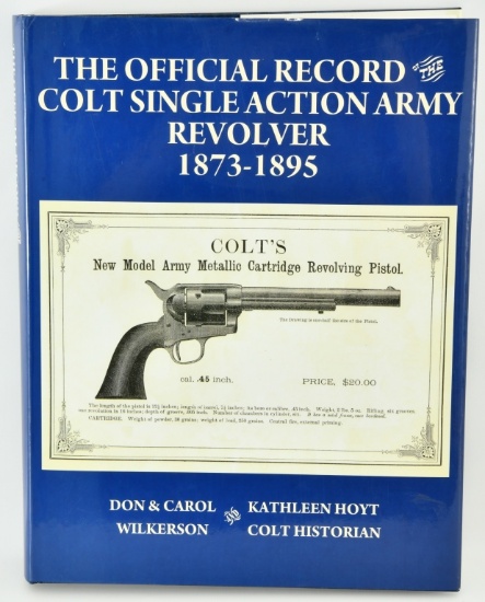 Signed The Official Record Of Colt Single Actions
