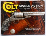Colt Single Actions From Patersons to Peacemakers