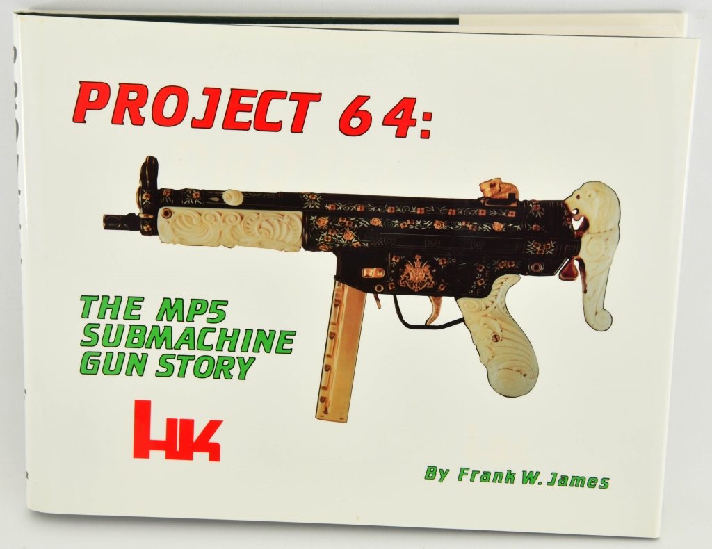 Signed HK Project 64 The MP5 Gun Story Hardcover | Proxibid Signed HK Project 64 The MP5 Gun Story Hardcover | Proxibid