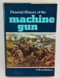 Pictorial History Of The Machine Gun Hardcover