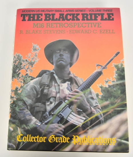 The Black Rifle M16 Retrospective Hardcover Book