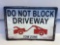 Do Not Block Driveway Tow Zone Aluminum Sign