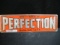 PERFECTION EMBOSSED SIGN  5.5 X 18.5 HOIST OHIO