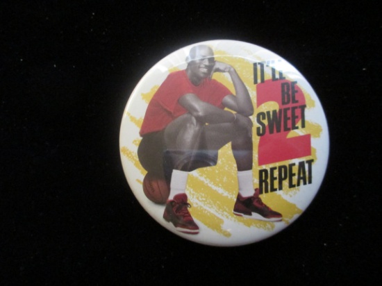 Michael Jordan It'll Be Sweet 2 Repeat Pinback Button