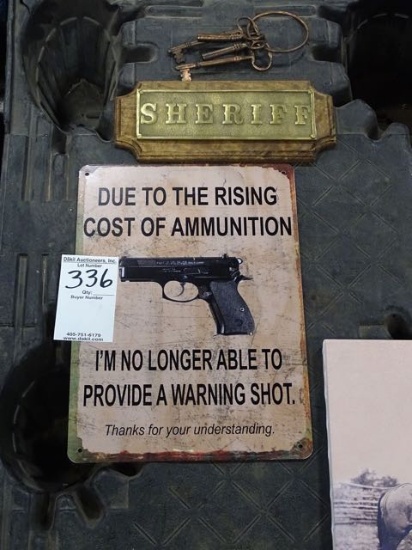 SHERRIFF SIGN, KEYS & NO WARING SHOT SIGN (X3)