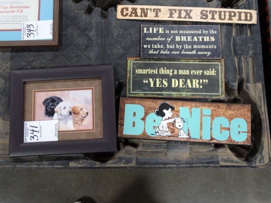 ART 3 PUPPIES & 4 SIGNS, CAN’T FIX STUPID, SMARTEST THING A MAN SAID “YES DEAR”,