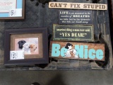 ART 3 PUPPIES & 4 SIGNS, CAN’T FIX STUPID, SMARTEST THING A MAN SAID “YES DEAR”,