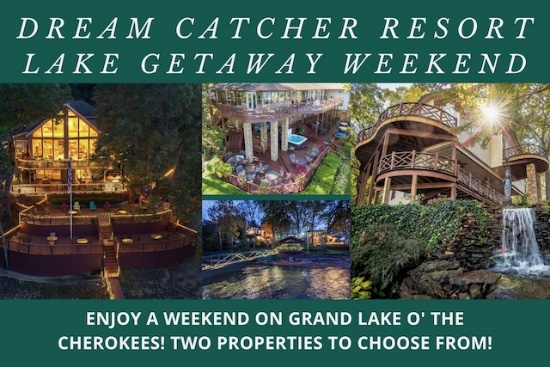 Weekend Getaway at DreamCatcher Resorts on Grand Lake O’ The Cherokees