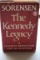 The Kennedy Legacy, Sorenson, 1969, First Printing, Hard Cover