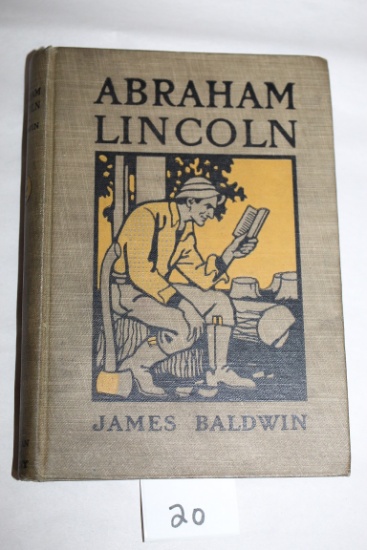 Abraham Lincoln-A True Life Book, c 1904, James Baldwin, American Book Company, Hard Cover