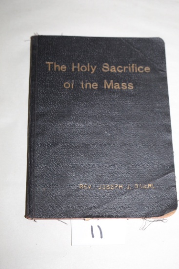 1923 The Holy Sacrifice Of The Mass, By Rev. Joseph J. Baierl, 7th Edition, Printed In Germany