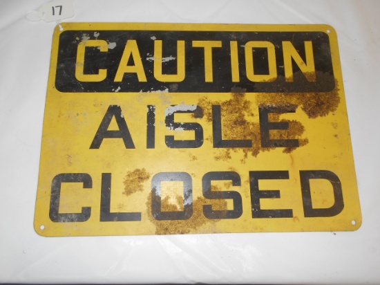 Cautiion aisle closed metal-sign