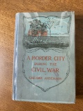 Antique Civil War book - Border City During the Civil War