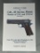 Collector's Guide to Colt .45 Service Pistols Models of 1911 and 1911A1 Charles W. Clawson 3rd ed.