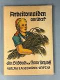 WWII Nazi German 1940 Hans Retzlaff RAD Photo Book -Arbeitsmaiden Am Werf
