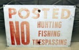 Posted No Hunting, Fishing, Trespassing metal