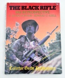 Book - The Black Rifle M16 Retrospective by R. Blake Stevens and Edward C. Ezell,