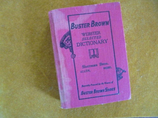 OLD BUSTER BROWN ADVERTISING DICTIONARY FROM "SHERMAN BROS" OF ALLEN NEBRASKA