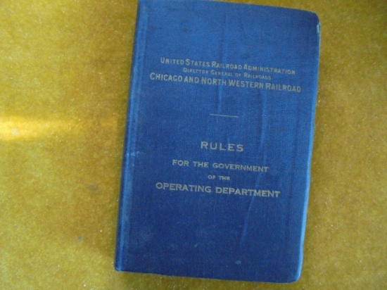 1919 RULES FOR THE OPERATING DEPARTMENT OF THE "CHICAGO NORTHWESTERN" RAILROAD