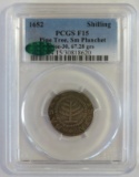 1652 SHILLING PINE TREE, SM. PLANCHET, NOE-30, 67.28 GRS. - PCGS F15 CAC