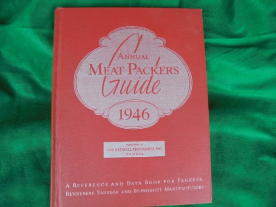 THIS IS AN ODD ONE; "1946 MEAT PACKERS GUIDE"-HARD COVER BOOK WITH GREAT INDUSTRY ADVERTISING