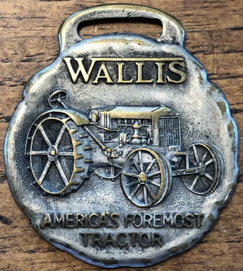 WALLIS "AMERICA'S FOREMOST TRACTOR" WATCH FOB