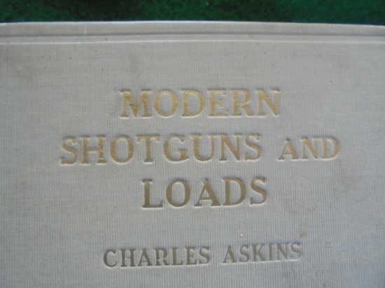 1929 "MODERN SHOTGUNS AND LOADS" HARD BOUND BOOK