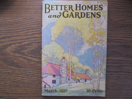 1927 MARCH EDITION "BETTER HOMES & GARDENS" MAGAZINE-QUITE GOOD