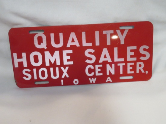 SIOUX CENTER, IOWA -QUALITY HOME SALES -ADVERTISING SIGN/LICENSE PLATE