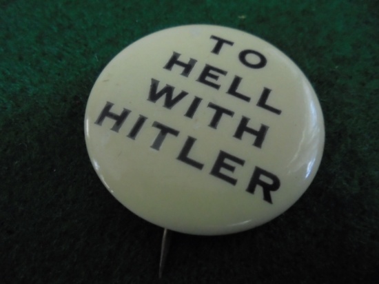 WORLD WAR TWO HOME FRONT PINBACK "TO HELL WITH HITLER"