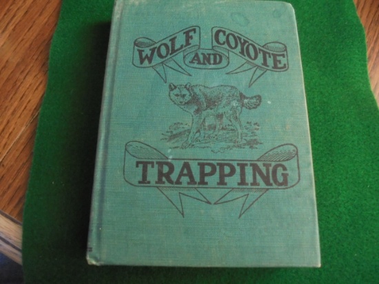 1937 "WOLF & COYOTE TRAPPING" BOOK-QUITE DIFFERENT