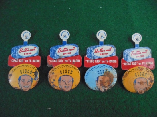 (4) OLD PINS (WITH FOLD TOP CLASP) ADVERTISING BUTTERNUT BREAD & "CISCO KID TV & RADIO SHOW"