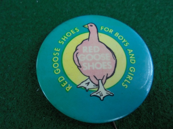 OLD PINBACK BUTTON WITH "RED GOOSE SHOES" ADVERTISING
