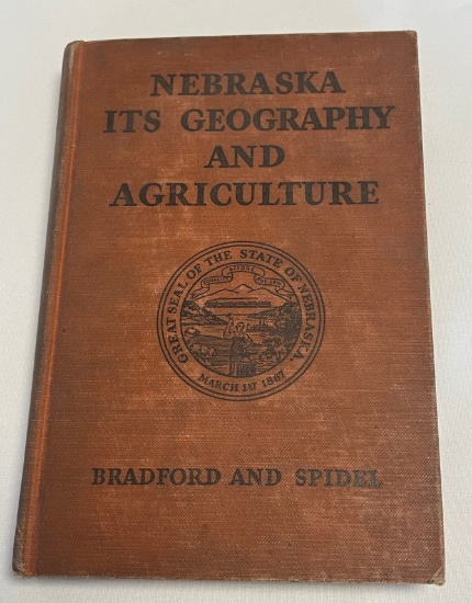 1937 "NEBRASKA IT'S GEOGRAPHY & AGRICULTURE"