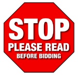 STOP - PLEASE READ BEFORE BIDDING