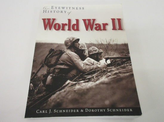 Eyewitness History of World War II Softcover book by Carl J Schneider & Dorothy Schneider