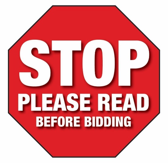 !!STOP!!-READ BEFORE BIDDING