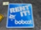 Bobcat Rent It! Sign