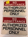 No admittance authorized personnel only, two metal signs