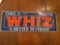 18in x 6in porcelain Whiz sign