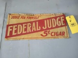 Federal Judge 5 Cent Cigar Embossed Tin Sign 20
